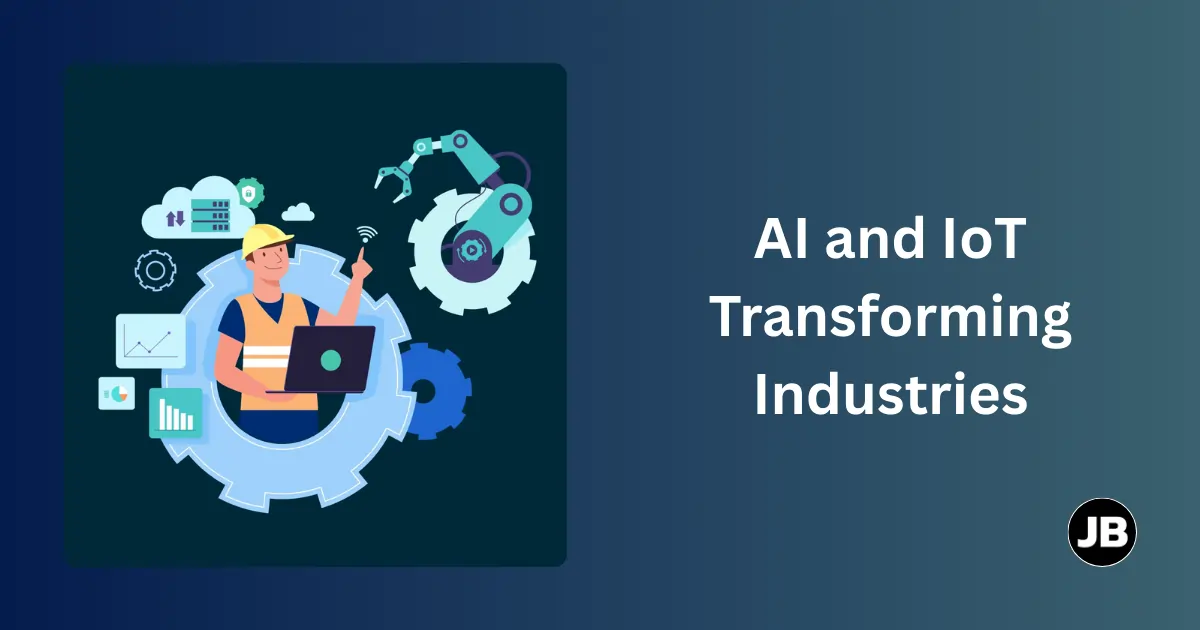 How AI and IoT Are Transforming Industries with Smart Automation